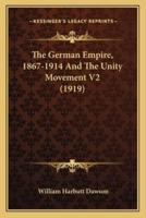 The German Empire, 1867-1914 And The Unity Movement V2 (1919)