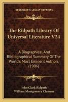 The Ridpath Library Of Universal Literature V24