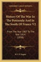 History Of The War In The Peninsula And In The South Of France V2