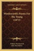 Wordsworth's Poems For The Young (1872)