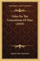Odes On The Generations Of Man (1910)
