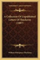 A Collection Of Unpublished Letters Of Thackeray (1887)