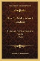 How To Make School Gardens