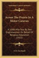 Across The Prairie In A Motor Caravan