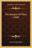 The Banquet of Plato (1908) the Banquet of Plato (1908)