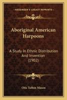 Aboriginal American Harpoons