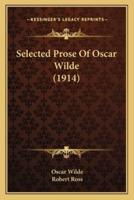 Selected Prose Of Oscar Wilde (1914)