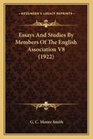 Essays And Studies By Members Of The English Association V8 (1922)