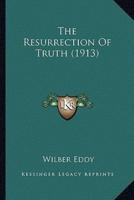 The Resurrection Of Truth (1913)