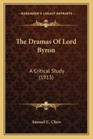 The Dramas Of Lord Byron