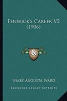 Fenwick's Career V2 (1906)