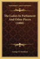 The Ladies In Parliament And Other Pieces (1888)