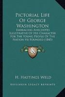 Pictorial Life Of George Washington