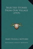 Selected Stories From Our Village (1919)