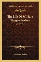 The Life Of William Hagger Barlow (1910)