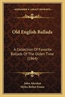 Old English Ballads