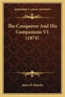 The Conqueror And His Companions V1 (1874)