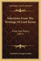 Selections From The Writings Of Lord Byron