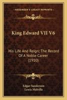 King Edward VII V6