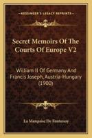 Secret Memoirs Of The Courts Of Europe V2