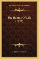 The Haunts Of Life (1922)