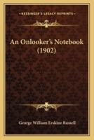 An Onlooker's Notebook (1902)