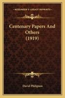 Centenary Papers And Others (1919)