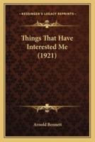 Things That Have Interested Me (1921)