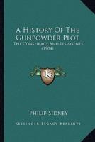 A History Of The Gunpowder Plot
