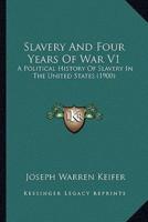 Slavery And Four Years Of War V1