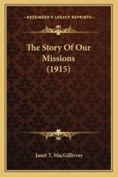 The Story Of Our Missions (1915)