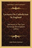 Lectures On Catholicism In England