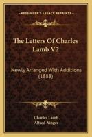 The Letters Of Charles Lamb V2