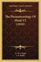 The Phenomenology Of Mind V2 (1910)