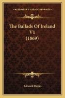 The Ballads Of Ireland V1 (1869)