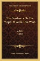 The Borderers Or The Wept Of Wish-Ton-Wish