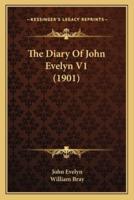 The Diary Of John Evelyn V1 (1901)