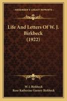 Life And Letters Of W. J. Birkbeck (1922)