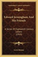 Edward Jerningham And His Friends