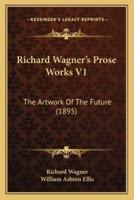 Richard Wagner's Prose Works V1