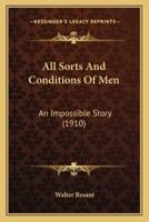 All Sorts And Conditions Of Men