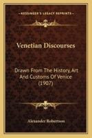 Venetian Discourses