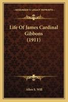 Life Of James Cardinal Gibbons (1911)