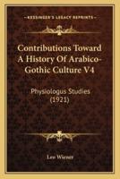 Contributions Toward A History Of Arabico-Gothic Culture V4
