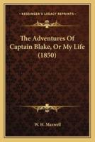 The Adventures Of Captain Blake, Or My Life (1850)