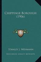 Chippinge Borough (1906)