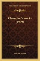 Champion's Works (1909)