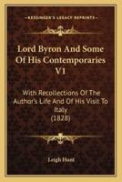 Lord Byron And Some Of His Contemporaries V1