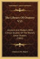 The Library Of Oratory V15