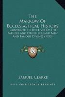 The Marrow Of Ecclesiastical History